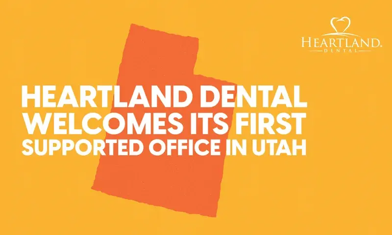 Heartland Dental Welcomes Its First Supported Office in Utah